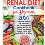 Renal Diet Cookbook for Beginners 